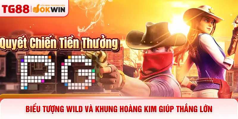 Biểu tượng Wild và khung hoàng kim giúp thắng lớn