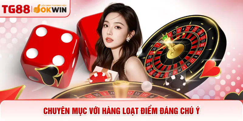 Chuyên mục với hàng loạt điểm đáng chú ý
