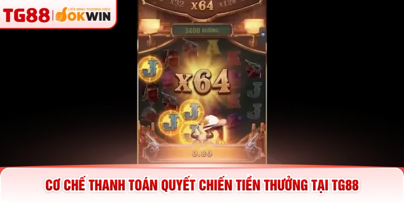 Cơ chế thanh toán Quyết chiến tiền thưởng tại TG88