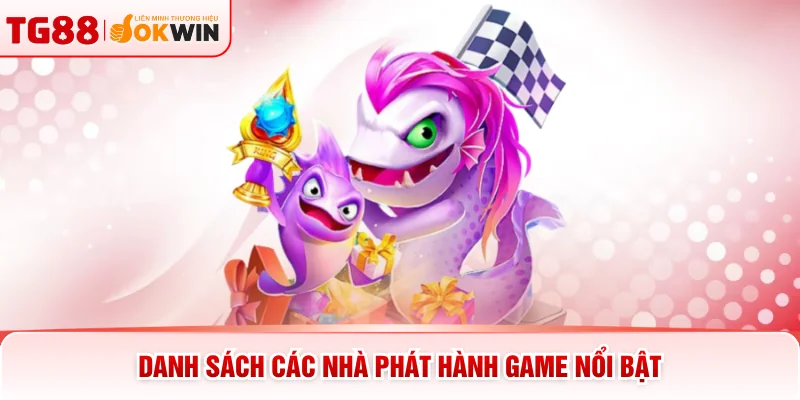 Danh sách các nhà phát hành game nổi bật