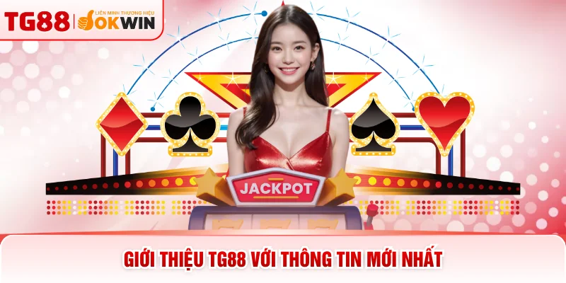 Giới thiệu TG88 với thông tin mới nhất