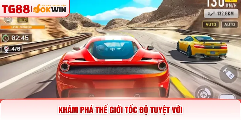Khám phá thế giới tốc độ tuyệt vời