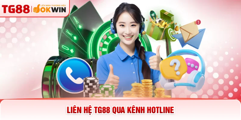 Liên hệ TG88 qua kênh hotline