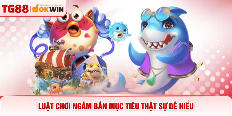 Luật chơi ngắm bắn mục tiêu thật sự dễ hiểu
