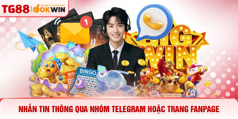Nhắn tin thông qua nhóm Telegram hoặc trang Fanpage