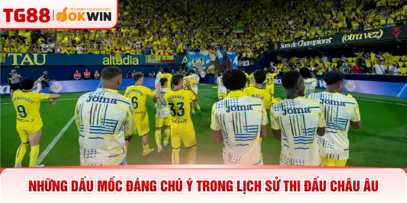 Những dấu mốc đáng chú ý trong lịch sử thi đấu châu Âu