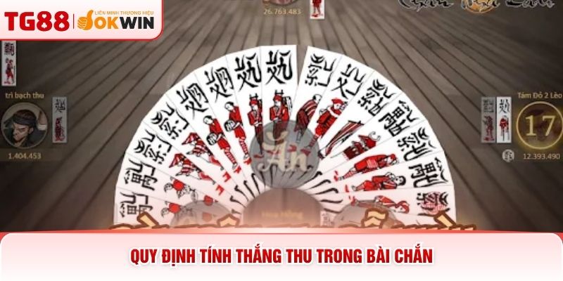 Quy định tính thắng thu trong bài chắn
